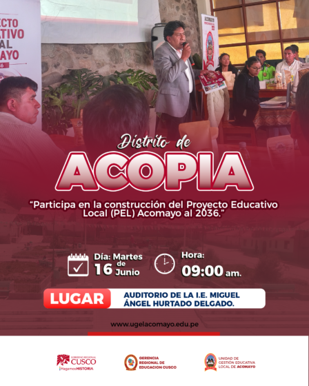 UGEL ACOMAYO INVITA AL TALLER DE ELABORACIÓN DEL PROYECTO EDUCATIVO LOCAL (PEL) ACOMAYO 2036 EN EL DISTRITO DE ACOPIA