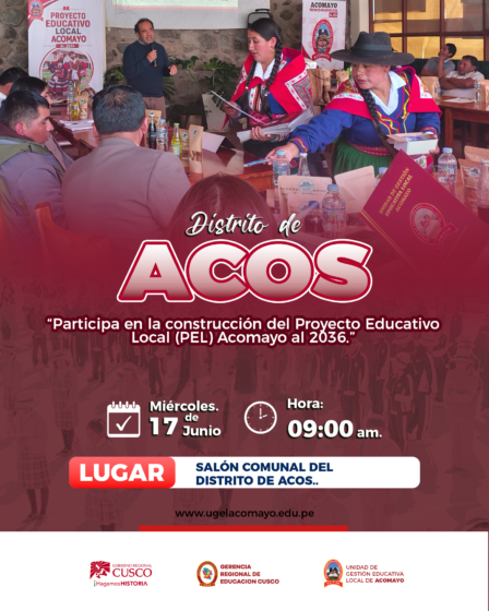 UGEL ACOMAYO INVITA AL TALLER DE ELABORACIÓN DEL PROYECTO EDUCATIVO LOCAL (PEL) ACOMAYO 2036 EN EL DISTRITO DE ACOS.