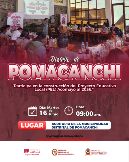 UGEL ACOMAYO INVITA AL TALLER DE ELABORACIÓN DEL PROYECTO EDUCATIVO LOCAL (PEL) ACOMAYO 2036 EN EL DISTRITO DE POMACANCHI
