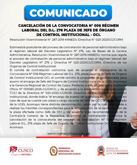 COMUNICADO DE CANCELACIÓN DE LA CONVOCATORIA N° 006 RÉGIMEN LABORAL DEL D.L. 276 PLAZA DE JEFE DE ÓRGANO DE CONTROL INSTITUCIONAL – OCI.