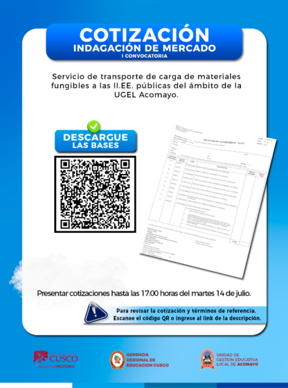 INDAGACIÓN DE PRECIOS PARA LA CONTRATACIÓN DEL SERVICIO DE TRANSPORTE DE CARGA DE MATERIALES FUNGIBLES A LAS II. EE. PÚBLICAS DE LA UGEL ACOMAYO.